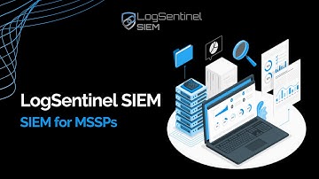 LogSentinel SIEM for MSSPS: Key MDR / MSSP Benefits