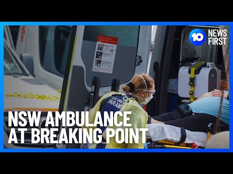 NSW Ambulance Break Crisis Status Record | 10 News First