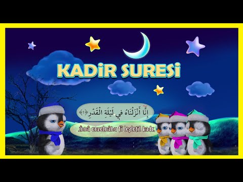 Kadir Suresi Okunuşu ve Anlamı, Surah Al Qadr, kadir suresi ezberle, laylatul qadr