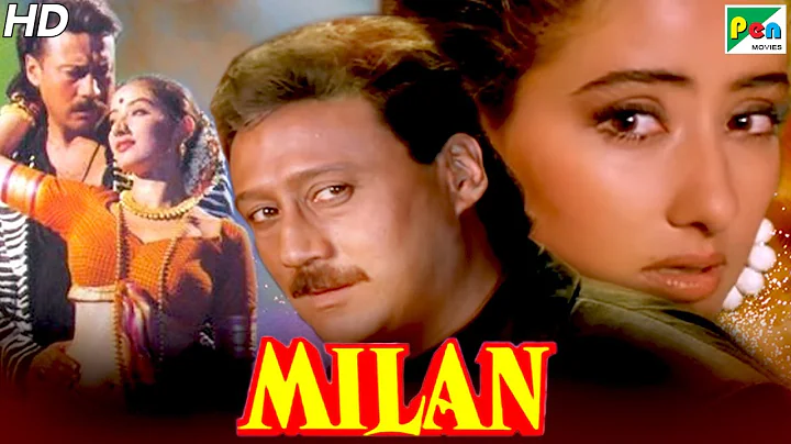 Milan | Full Hindi Movie | Jackie Shroff, Manisha ...