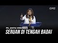 Download Lagu Seruan Di Tengah Badai - Ps. Anita Veronica (Official GMS Church)