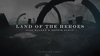 Alan Walker & Sophie Stray - Land Of The Heroes (Walkender Remix)[Lyric Video]