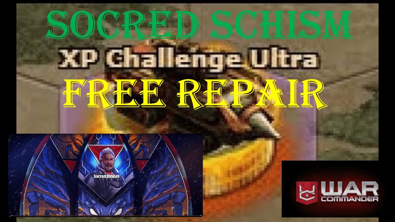 War Commander- SOCRED SCHISM [ XP CHALLENGE ULTRA ] FREE REPAIR/ FASTEST WAY
