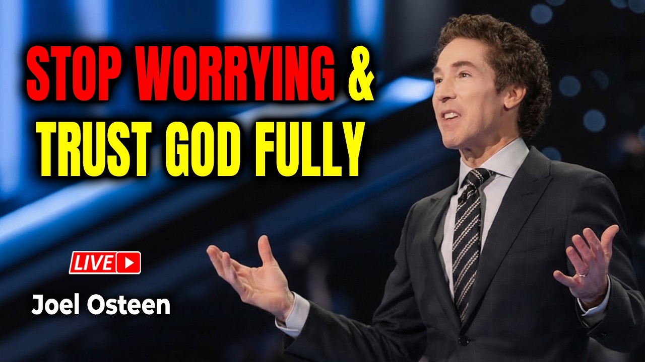 Joel Osteen Message 2026 🔴 Stop Worrying And Trust God Fully 🔥🙏 Inspirational & Motivational Video
