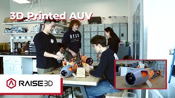 Raise3D Hyper FFF™ Printers Revolutionize AUV for Arctic Global Warming Research - UCSD Yonder Deep