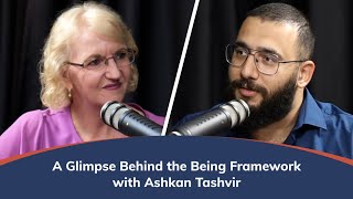 A Glimpse Behind the Being Framework, with Ashkan Tashvir (In-Depth Interview by Caroline New)