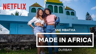 Made In Africa | Sne Mbatha | Durban