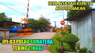 INDAHNYA PERLINTASAN KERETA API PERSIAKAN, TEBING TINGGI