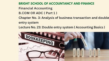 Financial accounting | B.COM OR ADC (Part 1) | Chapter No 3:Analysis of Transaction | Lecture: No 23