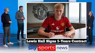 🚨 MANCHESTER UNITED COMPLETES LEWIS HALL TRANSFER MOVE TO OLD TRAFFORD! FIVE YEARS CONTRACT SIGNED!
