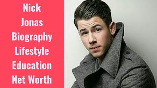 Nick jonas biography lifestyle ...