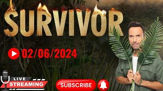 🔴Live Survivor 02/06/2024 με ζωντανο σχολιασμο!