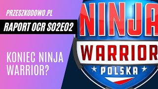 Raport OCR s02e02 | Koniec Ninja Warrior Polska? | Sklep Runmageddon | Liga Barbarian Arrow