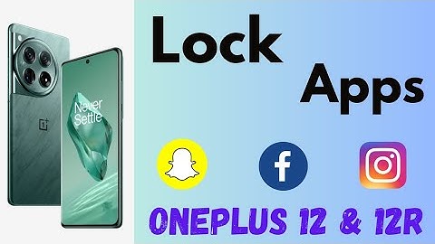 How to Lock Apps on OnePlus 12 and OnePlus 12R | Use App Lock