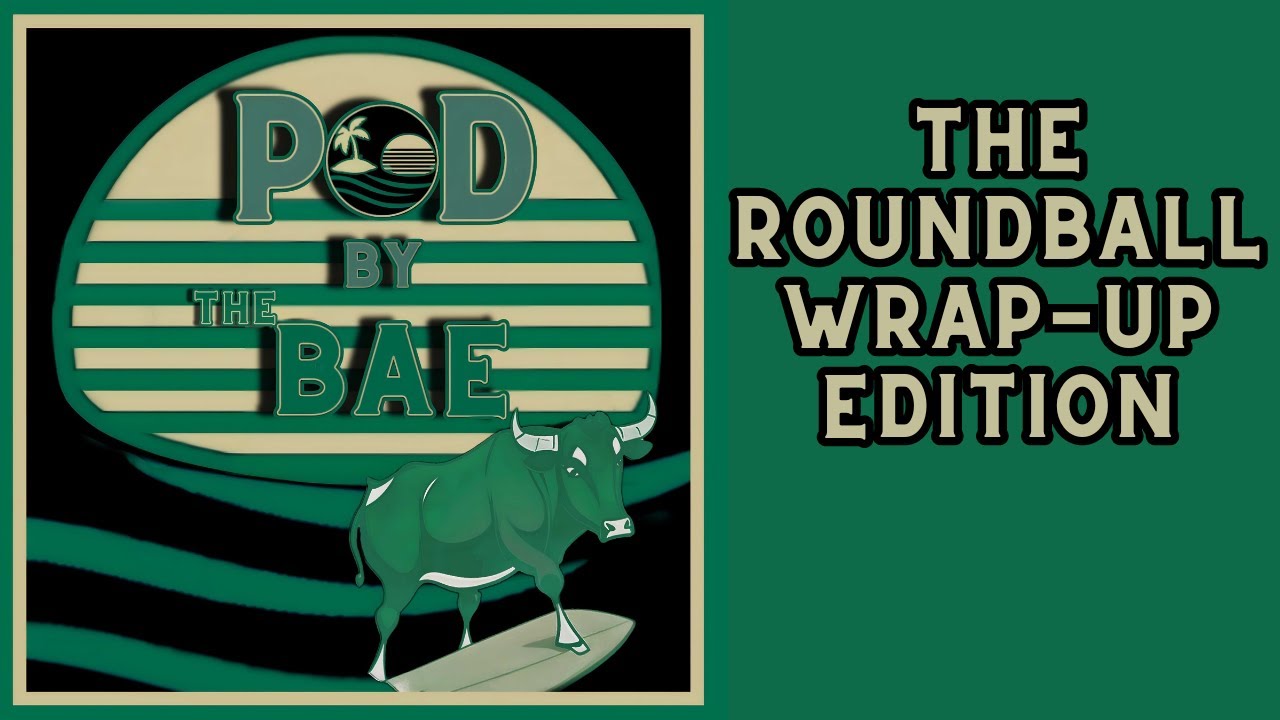 Pod By The BAE: The Roundball Wrap-Up Edition