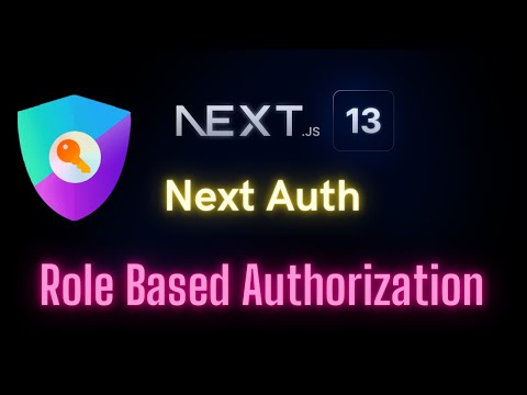 Role Based Authorization with Next-Auth and Next.js 13