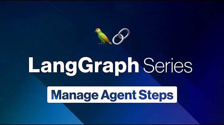 LangGraph: Managing Agent Steps - DayDayNews