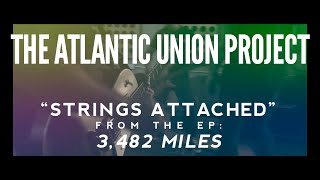 The Atlantic Union Project Strings Attached Engineer, Sell The Heart And Shield Recordings