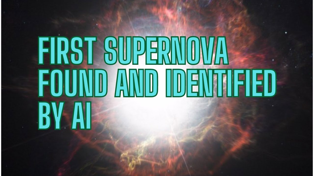 First supernova found and identified by artificial intelligence 