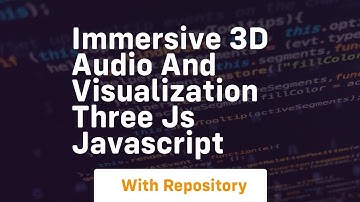 Immersive 3d audio and visualization three js javascript