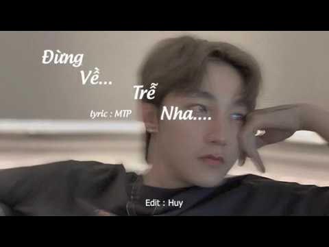 Outline Video Đừng Về Trễ Nha - Sơn Tùng MTP | LoveLyrics
