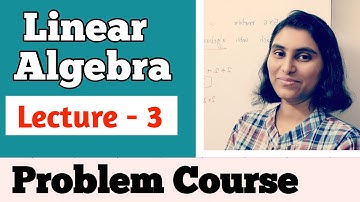 (Lec-3) Problem course in Linear algebra | Linear transformation, minimal polynomials, digonalizable
