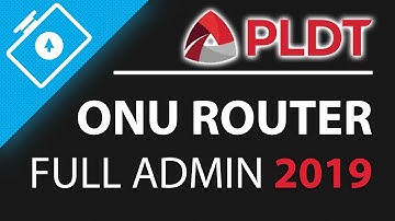 PLDT Onu Router Modem Full Admin Access Guide 2019
