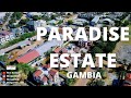 Paradise Estate The Gambia Cities and Towns | Business and Entrepreneurship in The Gambia