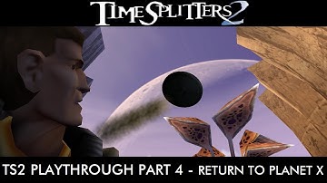 TimeSplitters 2: Full Homefront Port Story Mode Playthrough Part 4 - Planet X (No Commentary)
