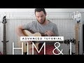 How to Play Him and I - G Eazy/Halsey - ADVANCED Fingerstyle Guitar Tutorial