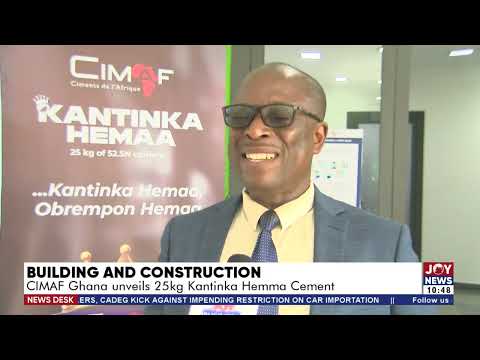 Building and Construction: CIMAF Ghana unveils 25kg Kantinka Hemma Cement