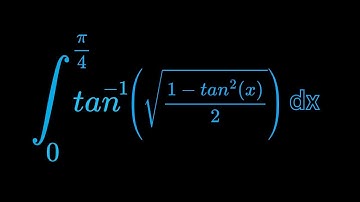 Monster Integral of arctan(sqrt(1 - tan^2(x)/2))  dx from 0 to pi/4