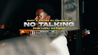 Fivethou Getmoe X No Talking Shot By