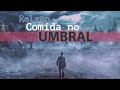 Relato e batepapo: Comida no Umbral