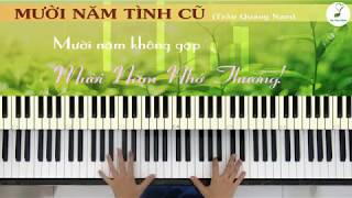 Mười Năm Tình Cũ (Trần Quảng Nam) | Soạn cho piano: Linh Nhi chords