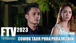 FTV Randy Pangalila \u0026 Pamela Bowie Cowok Tajir Pura-Pura miskin Baper Romantis ftv terbaru 2023