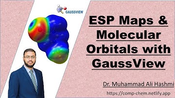 Tutorial 03 | Visualizing Molecular Orbitals and Electrostatic Potential Maps | Dr M A Hashmi