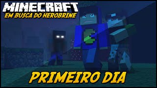 Minecraft: EM BUSCA DO HEROBRINE  PRIMEIRO DIA! #1