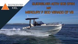 Quicksilver Activ 805 Open mit Mercury F 300 Verado CF V8