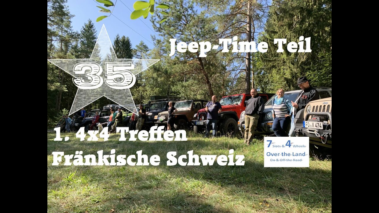 Jeep Time Teil 35 1 4x4 Treffen Frankische Schweiz Youtube