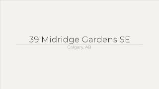 39 Midridge Gardens SE, Calgary, AB 39 Midridge Gardens SE, Calgary, AB