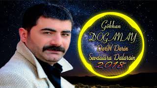 Gökhan Doganay - Deri̇n Deri̇n Sevdalara Dalarsin 2018 Resimi