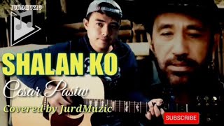 Shalan ko | Cesar Pasiw cover | Ibaloi song