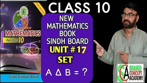 CLASS 10 | NEW MATHEMATICS BOOK SINDH BOARD | UNIT # 17 SET A∆B
