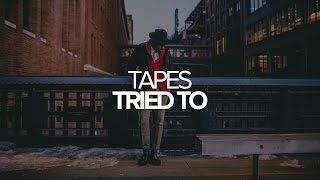 Tapes - Tried To