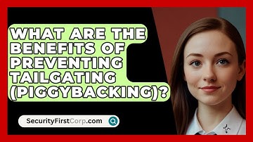 What Are The Benefits Of Preventing Tailgating (piggybacking)? - SecurityFirstCorp.com