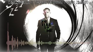 NO TIME TO DIE EPIC Craig-Bond Medley | 2006 - 2021 | David Arnold x Thomas Newman x Hans Zimmer