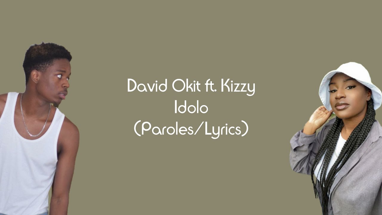 Download David Okit (avec Kizzy)- Idolo (Paroles)