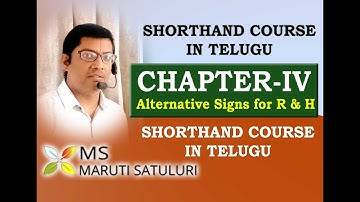 STENO | CHAPTER-IV | ALTERNATIVE SIGNS FOR "R" & "H"