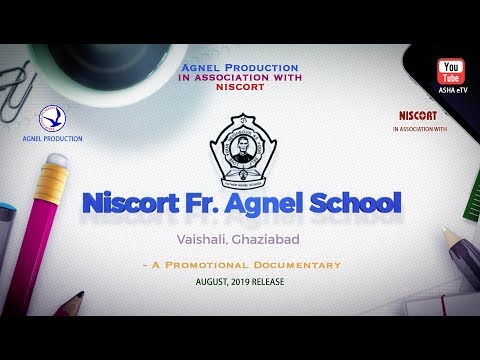 Niscort Fr.Agnel School, Vaishali | A Promotional Documentary | NISCORT